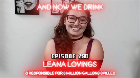 leana lovings podcast|ANWD Episode 238: with Leana Lovings – And Now We Drink –。